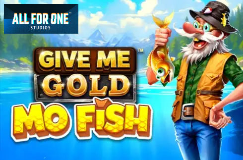 Give Me Gold: Mo Fish